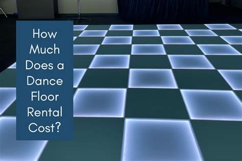 How Much Is a Dance Floor Rental: A Detailed Exploration of Cost Factors