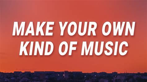 what movies is make your own kind of music in? Have you ever thought about the power of music to shape one's identity and expression?